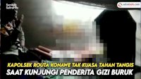 VIDEO: Kapolsek Routa Konawe Tak Kuasa Tahan Tangis saat Kunjungi Penderita Gizi Buruk