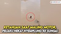 VIDEO: Ketahuan saat Maling Motor, Pelaku Nekat Nyemplung ke Sungai