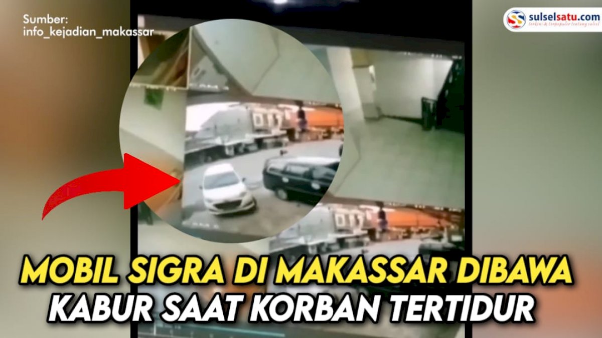 VIDEO: Sempat Sekamar dengan Pelaku, Mobil Sigra di Makassar Dibawa Kabur saat Korban Tertidur