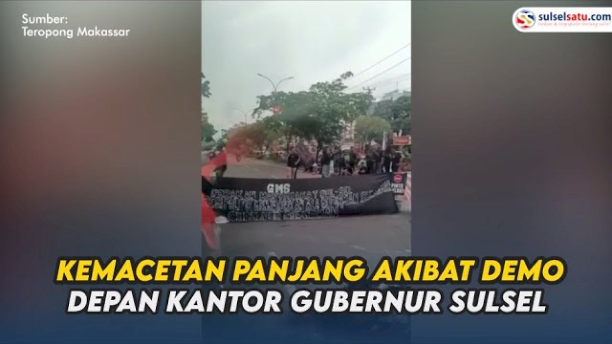 VIDEO: Kemacetan Panjang Akibat Demo Massa Pro Sekprov Abdul Hayat Gani Depan Kantor Gubernur Sulsel