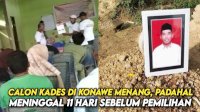 VIDEO: Calon Kades di Konawe Menang, Padahal Meninggal 11 Hari Sebelum Pemilihan