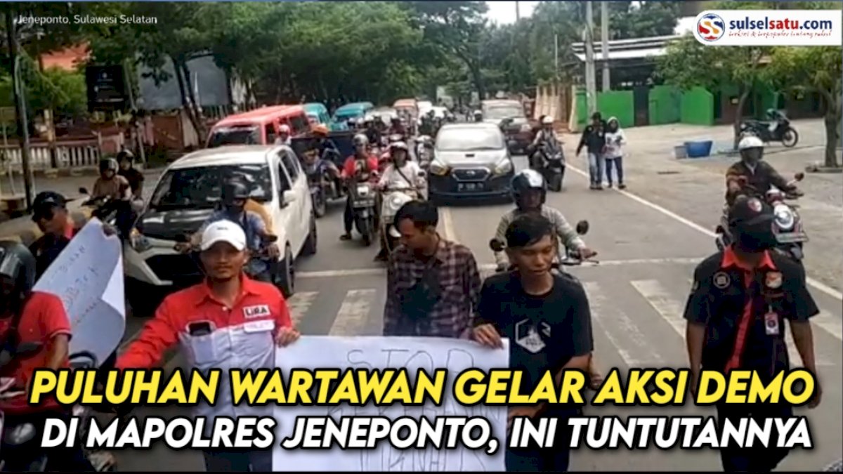 VIDEO: Puluhan Wartawan Gelar Aksi Demo Depan Mapolres Jeneponto, Ini Tuntutannya