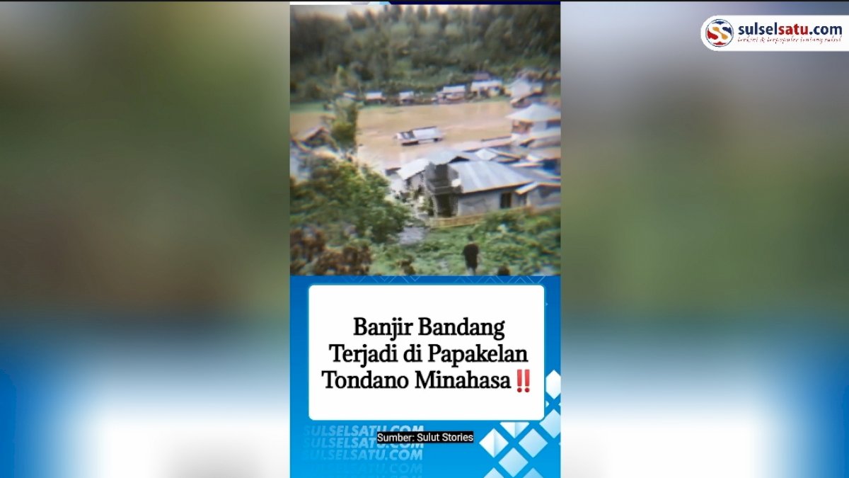 VIDEO: Banjir Bandang Terjadi di Papakelan Tondano Minahasa Sulawesi Utara