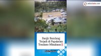 VIDEO: Banjir Bandang Terjadi di Papakelan Tondano Minahasa Sulawesi Utara