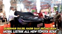 VIDEO: Gubernur Sulsel Hadir saat Peluncuran Mobil Listrik All New Toyota BZ4X