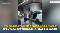 VIDEO: Delegasi KTT G20 Kehilangan Ipad, Ternyata Tertinggal di dalam Mobil Taksi Online