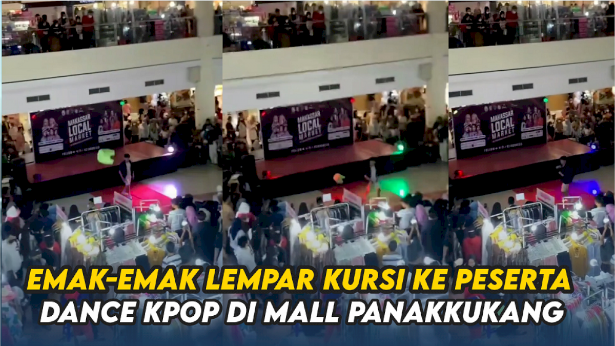 VIDEO: Aksi Emak-emak Lempar Kursi ke Peserta Dance KPop di Mall Panakkukang