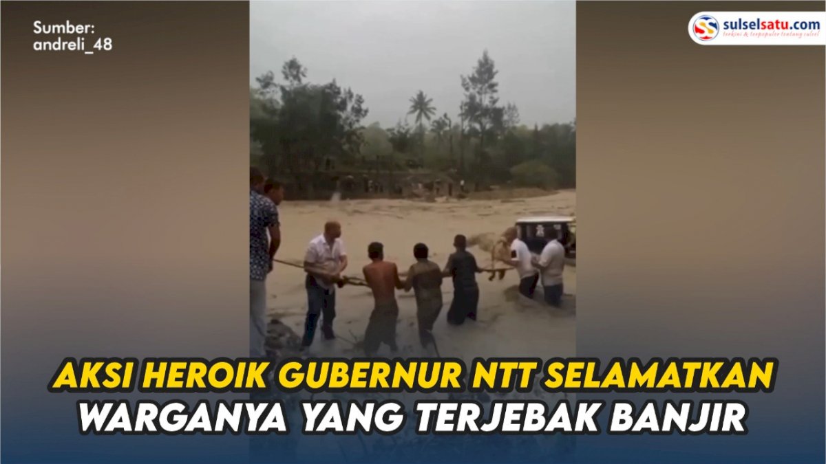 VIDEO: Aksi Heroik Gubernur NTT Selamatkan Warganya yang Terjebak Banjir