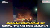 VIDEO: Kebakaran Depan Lorong IAIN Palopo, 1 Unit Kios Ludes Dilalap Api