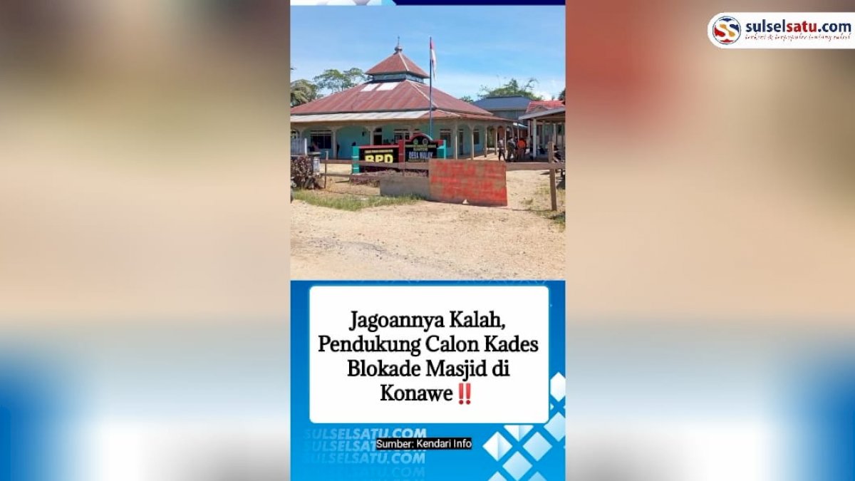 VIDEO: Jagoannya Kalah, Pendukung Calon Kades Blokade Masjid di Konawe