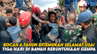 VIDEO: Bocah 6 Tahun Ditemukan Selamat Usai Tiga Hari di Bawah Reruntuhaan Gempa Cianjur