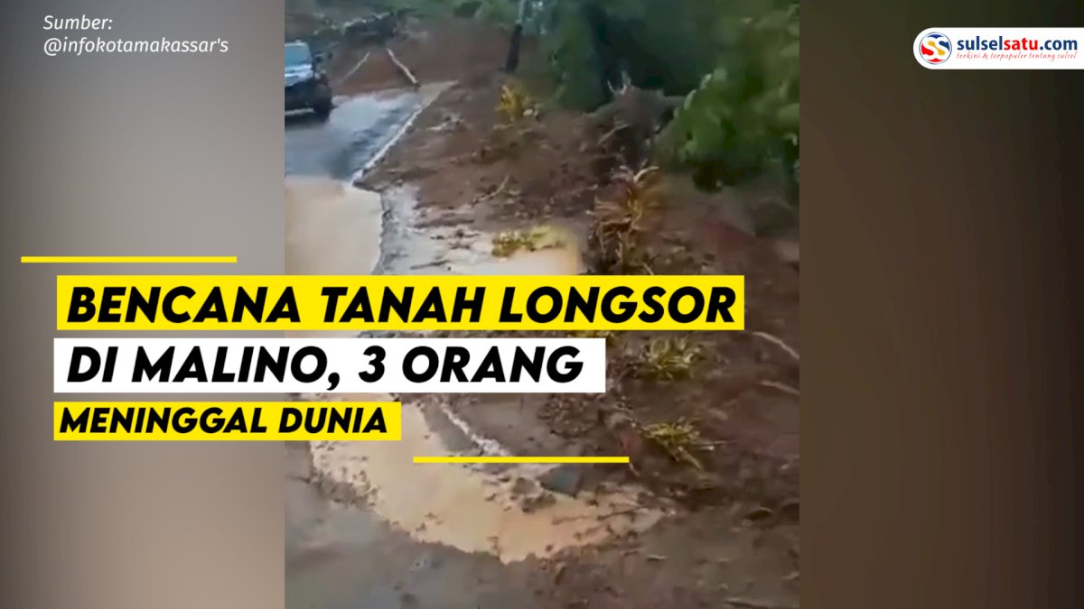 VIDEO: Bencana Tanah Longsor di Malino, 3 Orang Meninggal Dunia