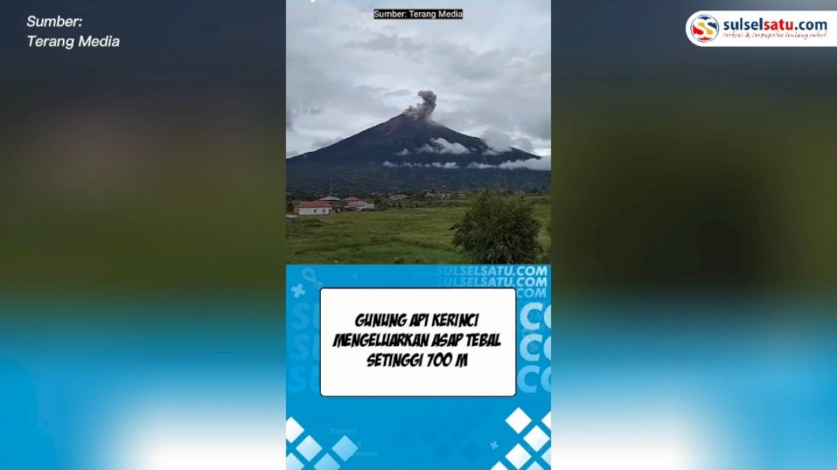VIDEO: Gunung Api Kerinci Mengeluarkan Asap Tebal Setinggi 700 M