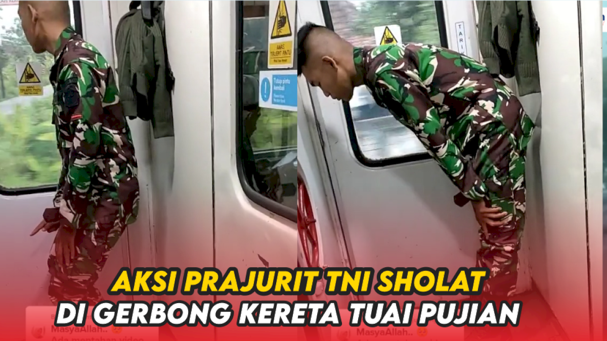 VIDEO: Aksi Prajurit TNI Sholat di Gerbong Kereta Tuai Pujian