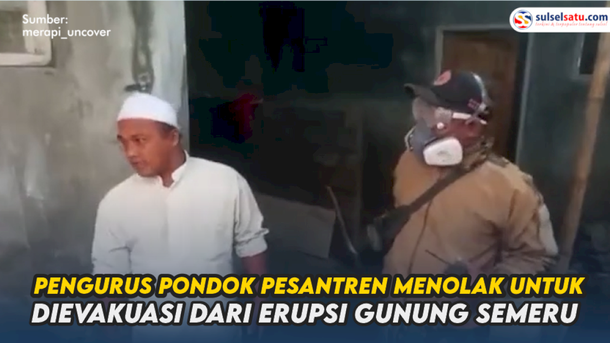 VIDEO: Pengurus Pondok Pesantren Menolak untuk Dievakuasi dari Erupsi Gunung Semeru
