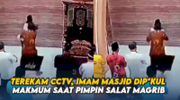 VIDEO: Terekam CCTV, Imam Masjid Dipukul Makmum saat Pimpin Salat Magrib