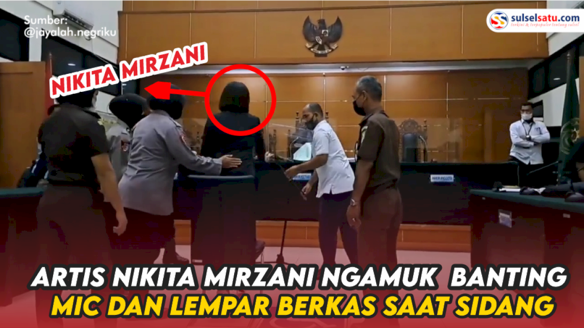 VIDEO: Artis Nikita Mirzani Ngamuk Banting Mic dan Lempar Berkas saat Sidang