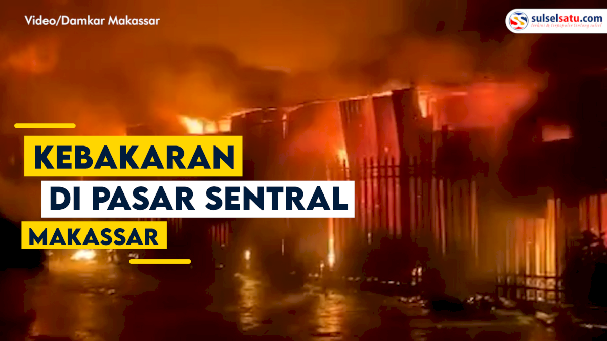 VIDEO: Kebakaran di Pasar Sentral Makassar