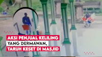 VIDEO: Aksi Penjual Keliling yang Dermawan, Taruh Keset di Masjid