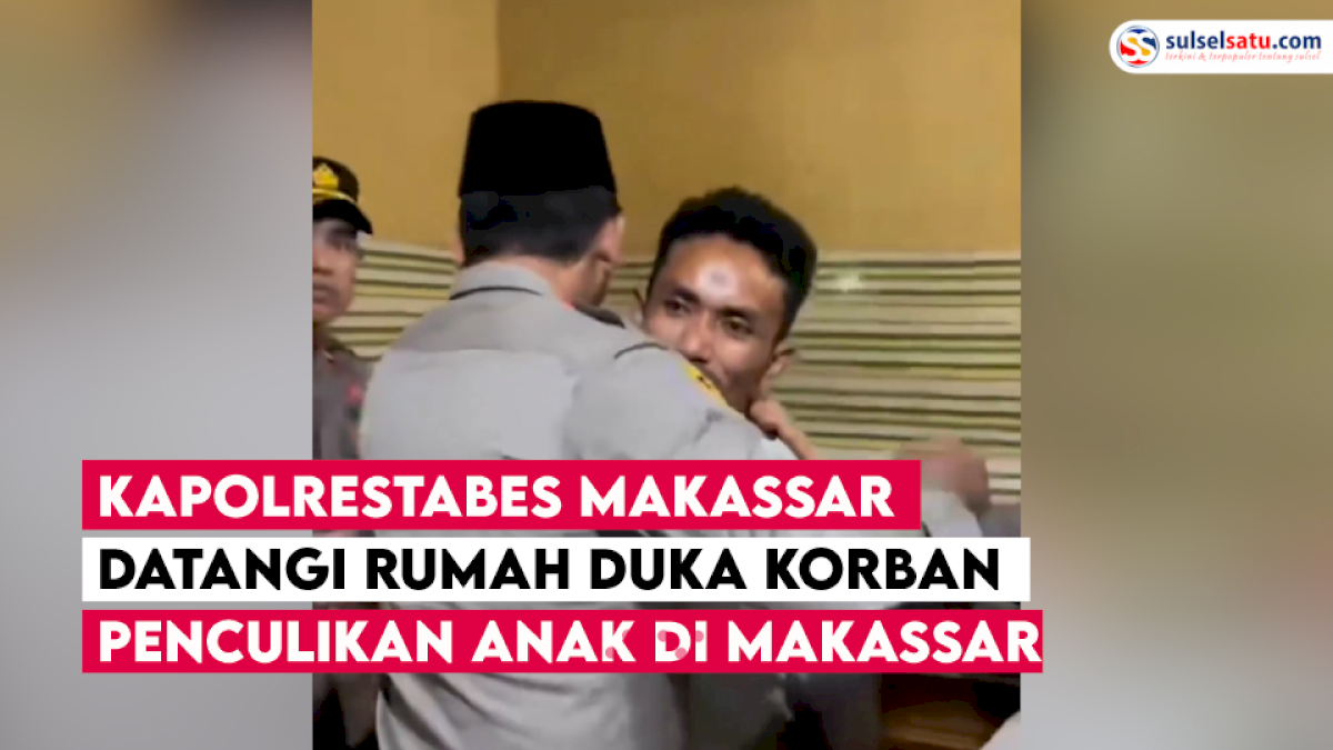 VIDEO: Kapolrestabes Makassar Datangi Rumah Duka Korban Penculikan Anak di Makassar