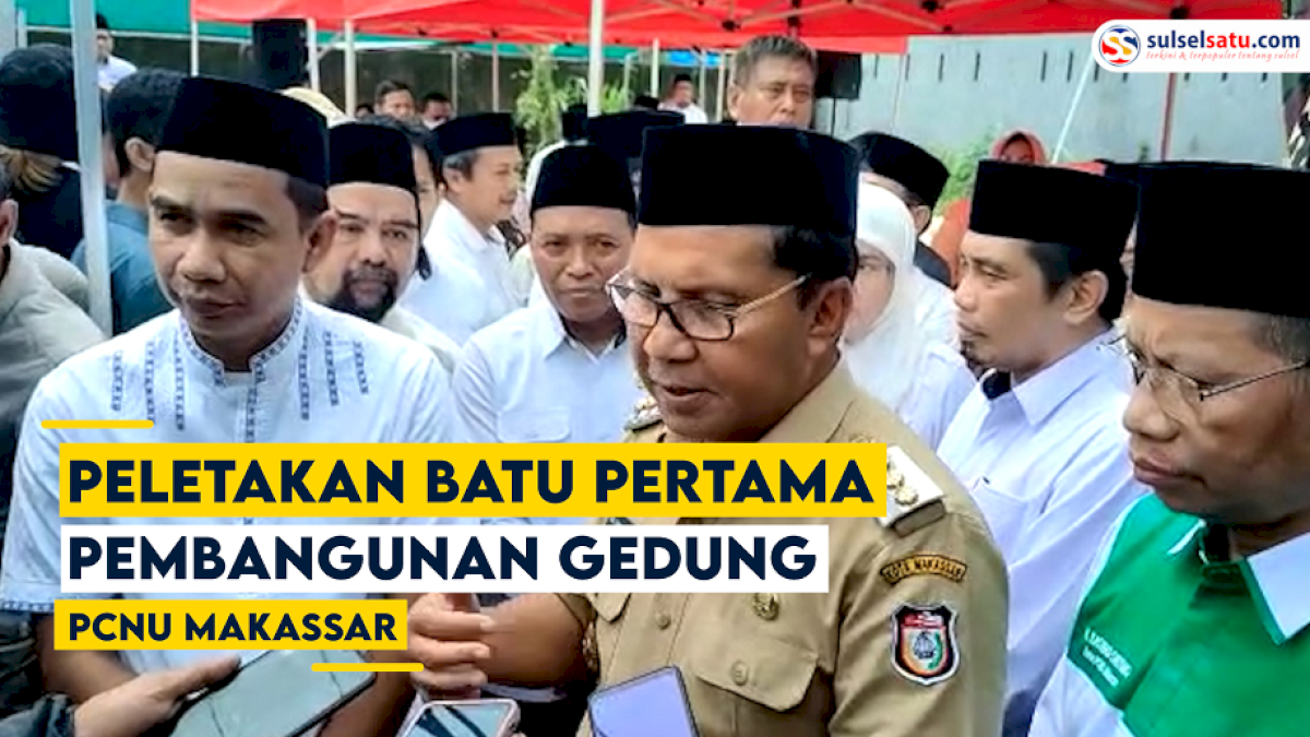 VIDEO: Wali Kota Bersama Ketua DPRD Makassar Hadir dalam Peletakan Batu Pertama Pembangunan Gedung PCNU