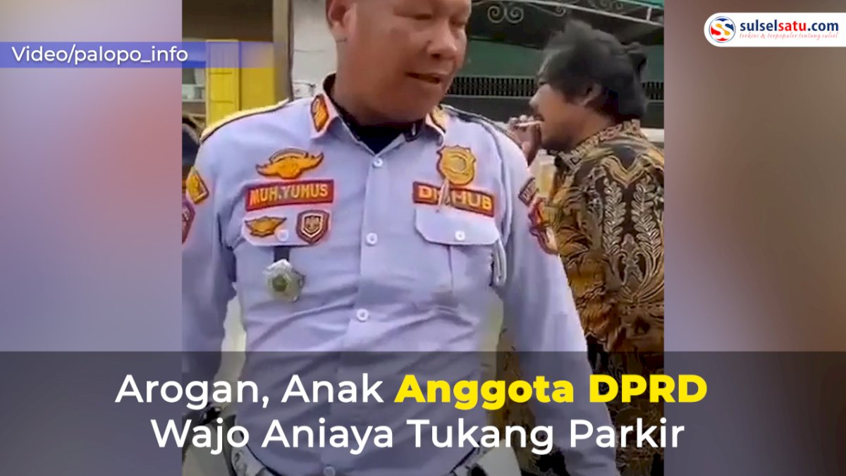 VIDEO: Arogan, Anak Anggota DPRD Wajo Aniaya Tukang Parkir