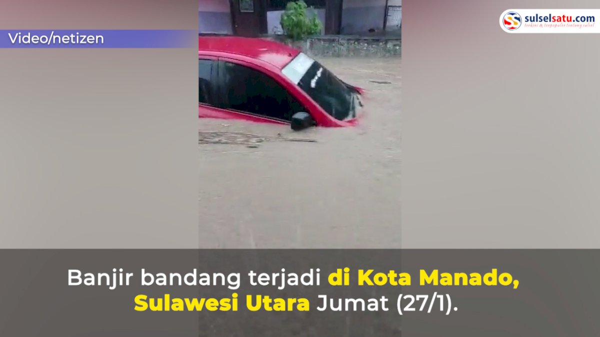 VIDEO: Banjir Bandang di Manado, Aktivitas Lumpuh Total