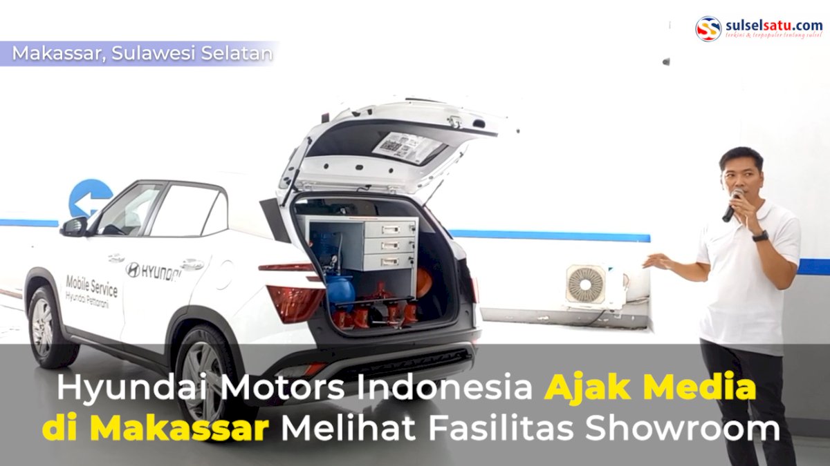 VIDEO: Hyundai Motors Indonesia Ajak Media di Makassar Melihat Fasilitas Showroom