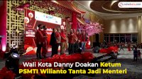 VIDEO: Wali Kota Danny Doakan Ketum PSMTI Wilianto Tanta Jadi Menteri