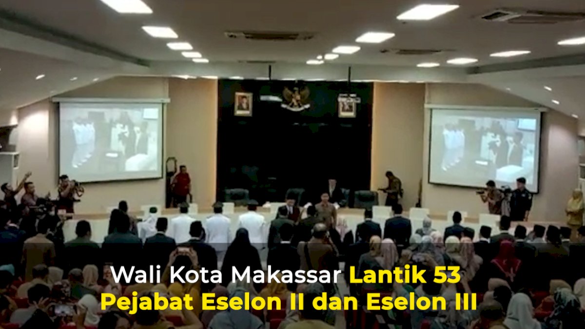 VIDEO: Wali Kota Makassar Lantik 53 Pejabat Eselon II dan Eselon III