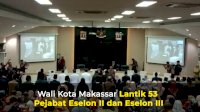 VIDEO: Wali Kota Makassar Lantik 53 Pejabat Eselon II dan Eselon III