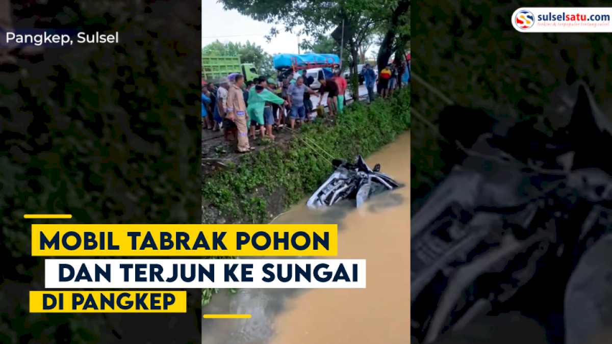VIDEO:  Mobil Tabrak Pohon dan Terjun ke Sungai di Pangkep, 5 Orang Meninggal Dunia