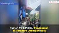 VIDEO: Rumah Milik Pelaku Pencabulan di Parepare Dilempari Batu