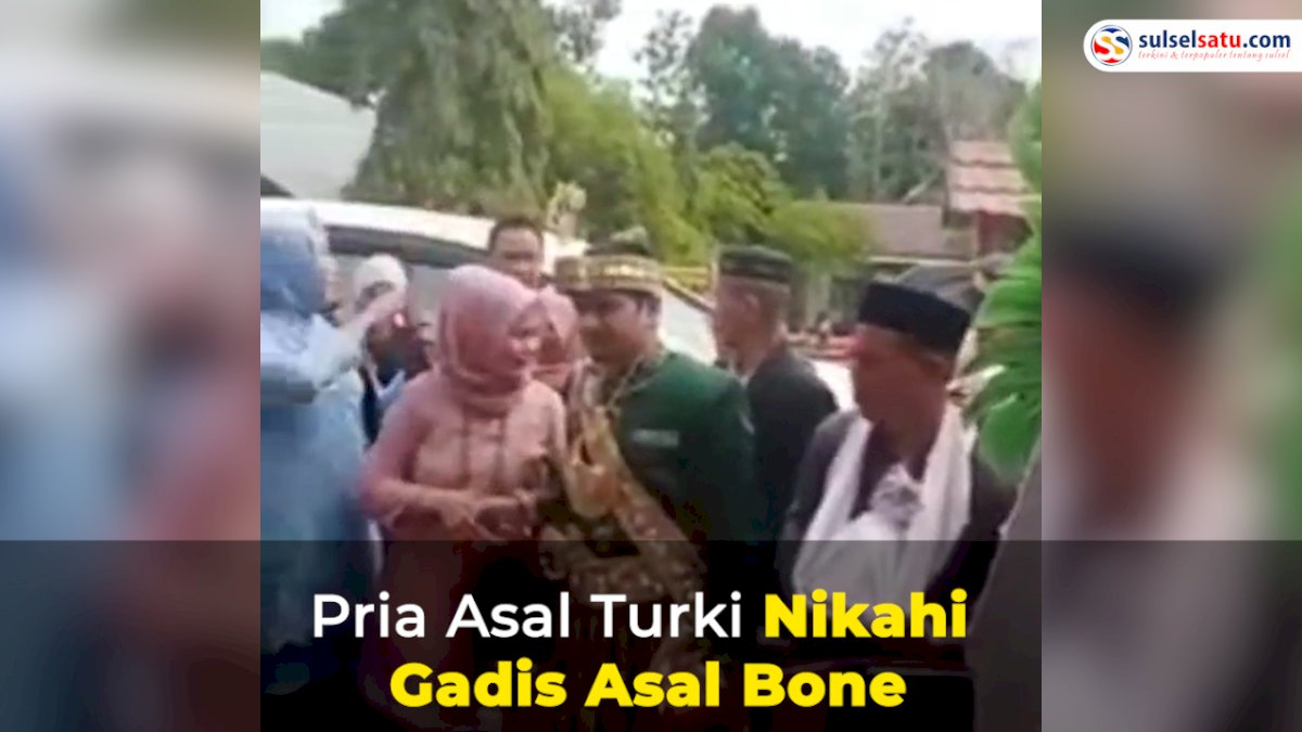 VIDEO: Pria Asal Turki Nikahi Gadis Asal Bone
