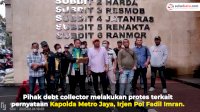VIDEO: Debt Collector Protes Pernyataan Kapolda Metro Jaya Terkait Kasus Penarikan Paksa Mobil