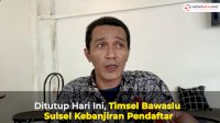 VIDEO: Ditutup Hari Ini, Timsel Bawaslu Sulsel Kebanjiran Pendaftar