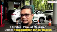 VIDEO: 3 Strategi Pemkot Makassar Dalam Pengendalian Inflasi Daerah