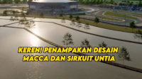 VIDEO: Keren! Penampakan Desain Macca dan Sirkuit Untia