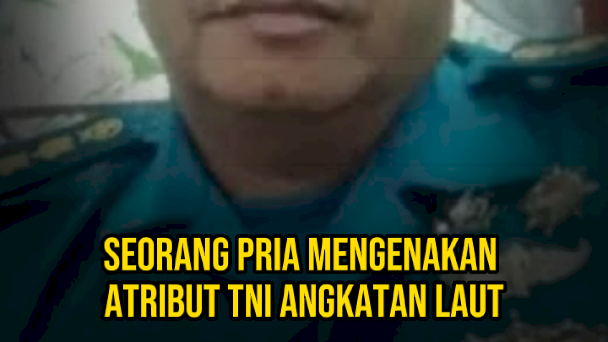 VIDEO: Viral, Anggota TNI AL Gadungan Ngaku Pangkat Letkol Ditangkap