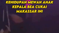 VIDEO: Gaya Hidup Mewah Anak Andhi Pramono Kepala Bea Cukai Makassar