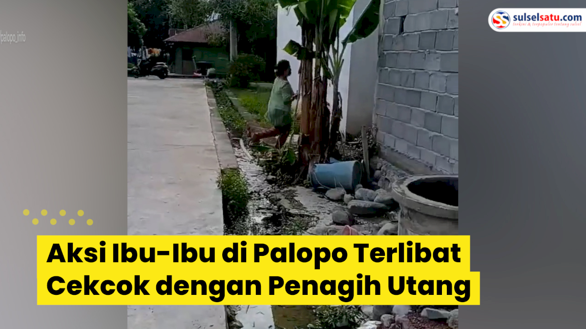 VIDEO: Aksi Ibu-Ibu di Palopo Terlibat Cekcok dengan Penagih Utang