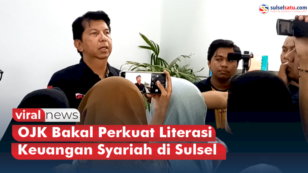 VIDEO: OJK Bakal Perkuat Literasi Keuangan Syariah di Sulsel