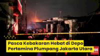 VIDEO: Pasca Kebakaran Hebat di Depo Pertamina Plumpang Jakarta Utara