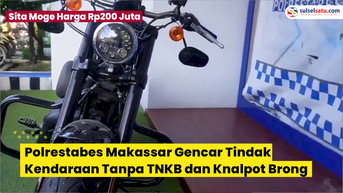 VIDEO: Polrestabes Makassar Gencar Tindak Kendaraan Tanpa TNKB, Sita Moge Harga Rp200 Juta