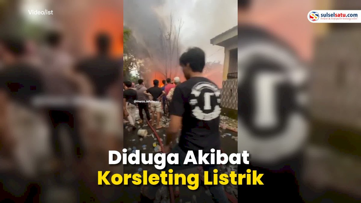 VIDEO: Diduga Akibat Korsleting Listrik, Sejumlah Rumah Warga Ludes Dilalap Api di Maros