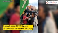 VIDEO: Demo Depan DPRD Sulsel, Sebabkan Kemacetan Panjang