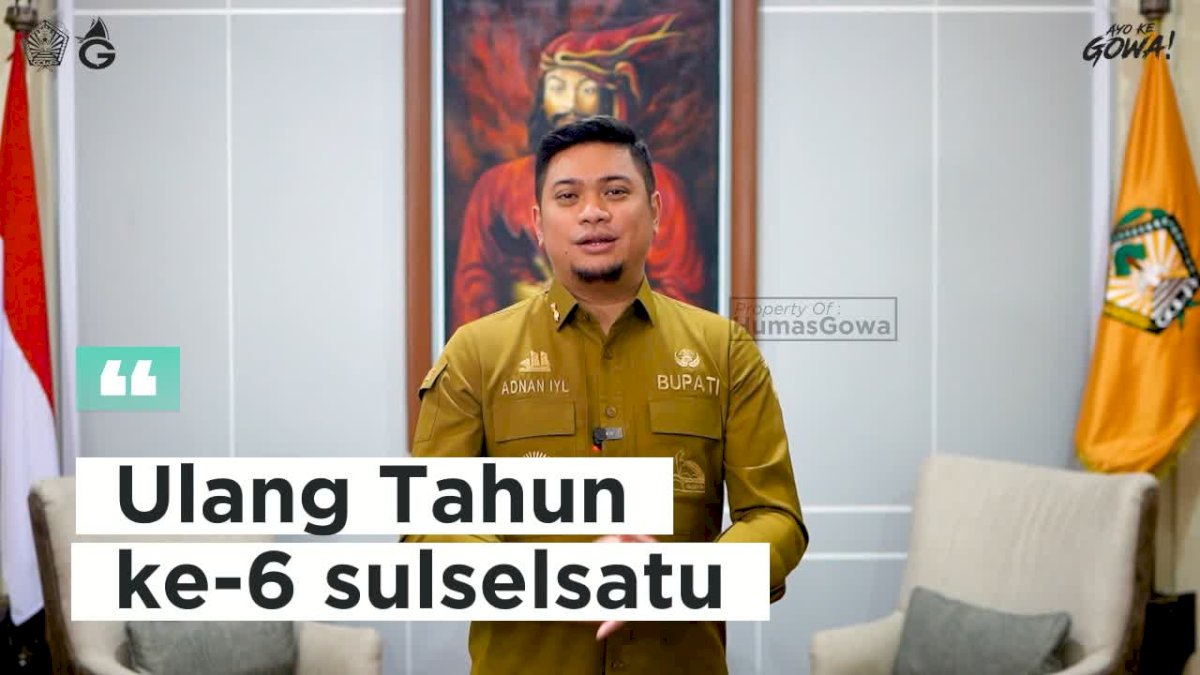 VIDEO: Ucapan Selamat Ulang Tahun ke-6 Sulselsatu.com dari Bupati Gowa