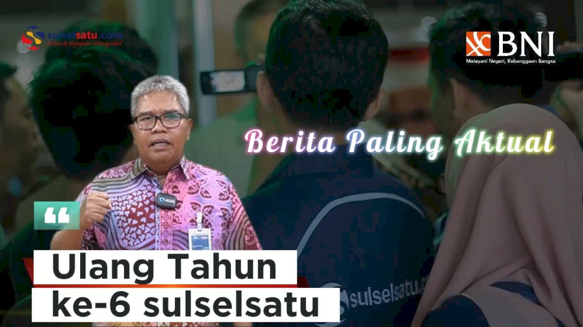 VIDEO: Ucapan Selamat Ulang Tahun ke-6 sulselsatu dari Pemimpin BNI Wilayah 07