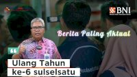 VIDEO: Ucapan Selamat Ulang Tahun ke-6 sulselsatu dari Pemimpin BNI Wilayah 07