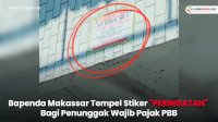 VIDEO: Bapenda Makassar Tempel Stiker “PERINGATAN” Bagi Penunggak Wajib Pajak PBB